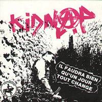 Kidnap : Il Faudra Bien Qu'un Jour Tout Change (EP)